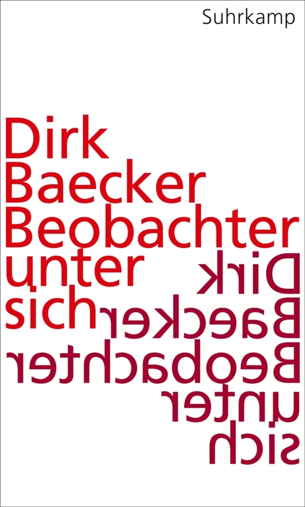 Cover: 9783518585900 | Beobachter unter sich | Eine Kulturtheorie | Dirk Baecker | Buch