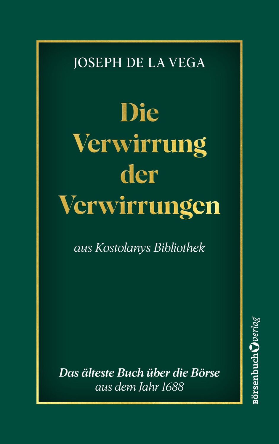 Cover: 9783864709241 | Die Verwirrung der Verwirrungen | Das älteste Buch über die Börse