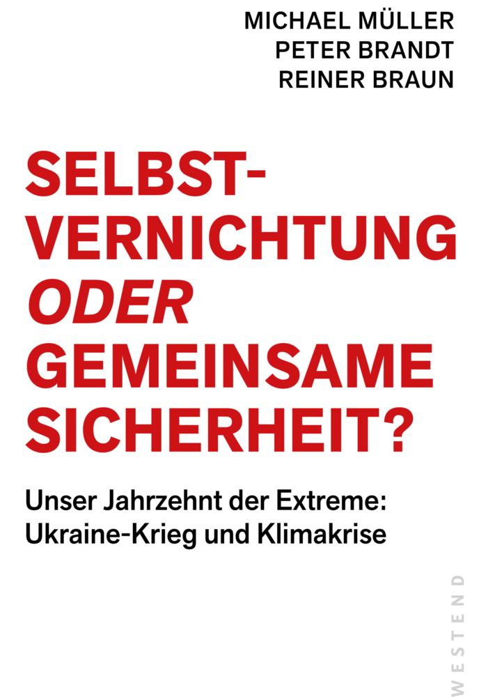 Cover: 9783864893896 | Selbstvernichtung oder Gemeinsame Sicherheit | Michael Müller (u. a.)