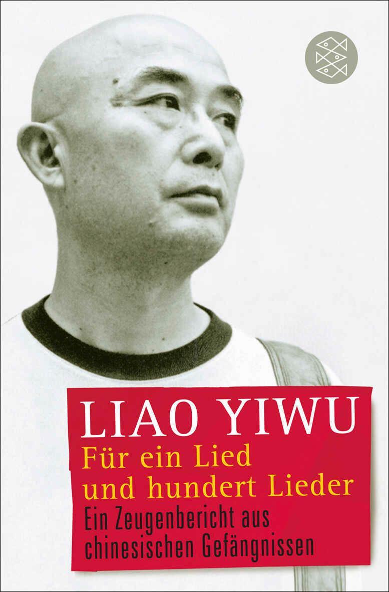 Cover: 9783596190003 | Für ein Lied und hundert Lieder | Yiwu Liao | Taschenbuch | 592 S.