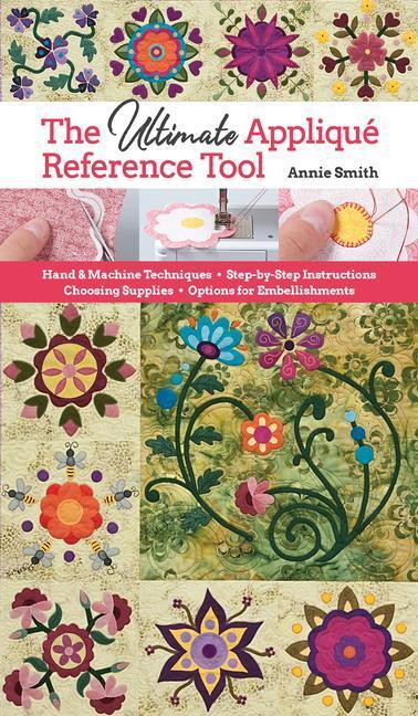 Cover: 9781617458798 | Ultimate Applique Reference Tool: Hand &amp; Machine Techniques;...