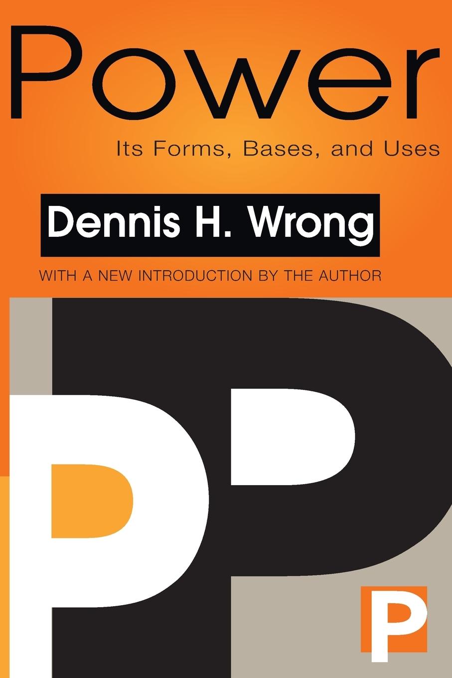 Cover: 9781560008224 | Power | Its Forms, Bases and Uses | Dennis Wrong | Taschenbuch | 1995