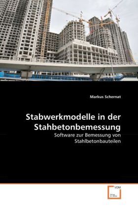 Cover: 9783639064445 | Stabwerkmodelle in der Stahbetonbemessung | Markus Schernat | Buch