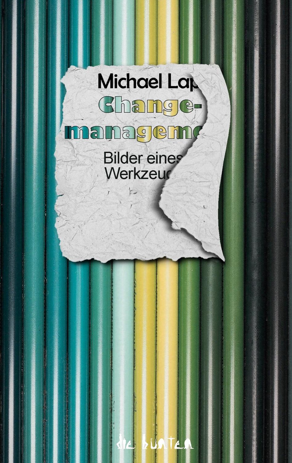 Cover: 9783759714084 | Changemanagement | Bilder eines Werkzeugs | Michael Lapp | Taschenbuch