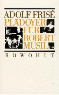 Cover: 9783498020552 | Plädoyer für Robert Musil | Adolf Frisé | Taschenbuch | 272 S. | 1987