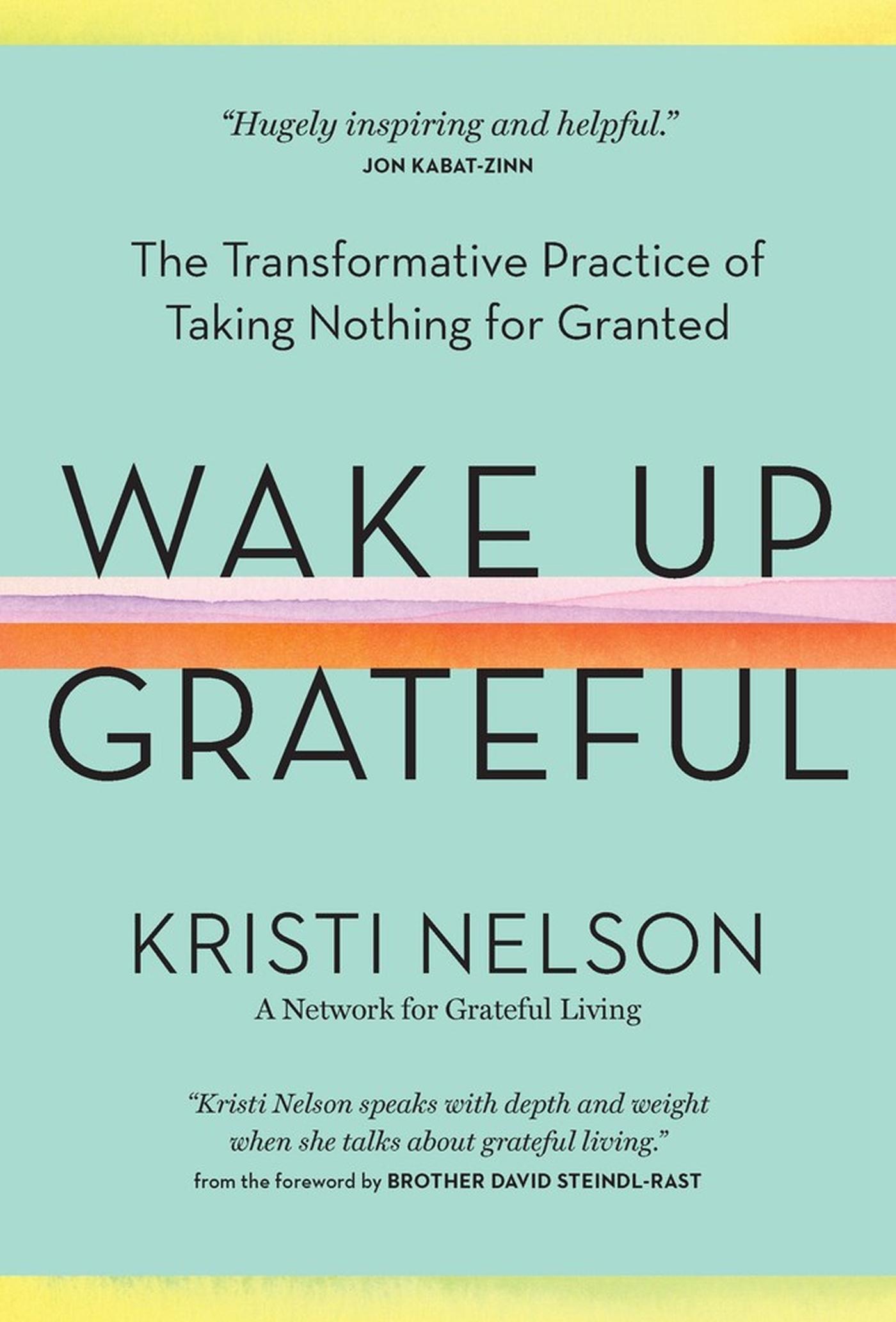 Cover: 9781635862447 | Wake Up Grateful | Kristi Nelson | Buch | Gebunden | Englisch | 2020