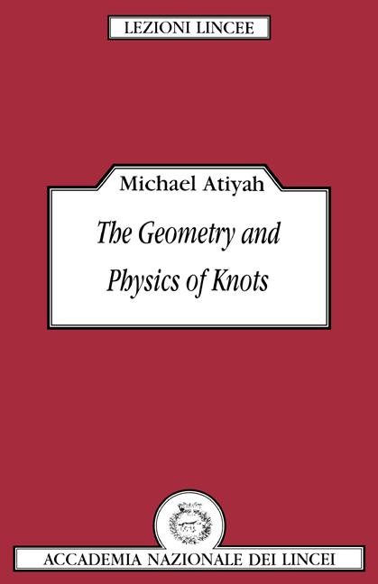 Cover: 9780521395540 | The Geometry and Physics of Knots | Michael Francis Atiyah (u. a.)