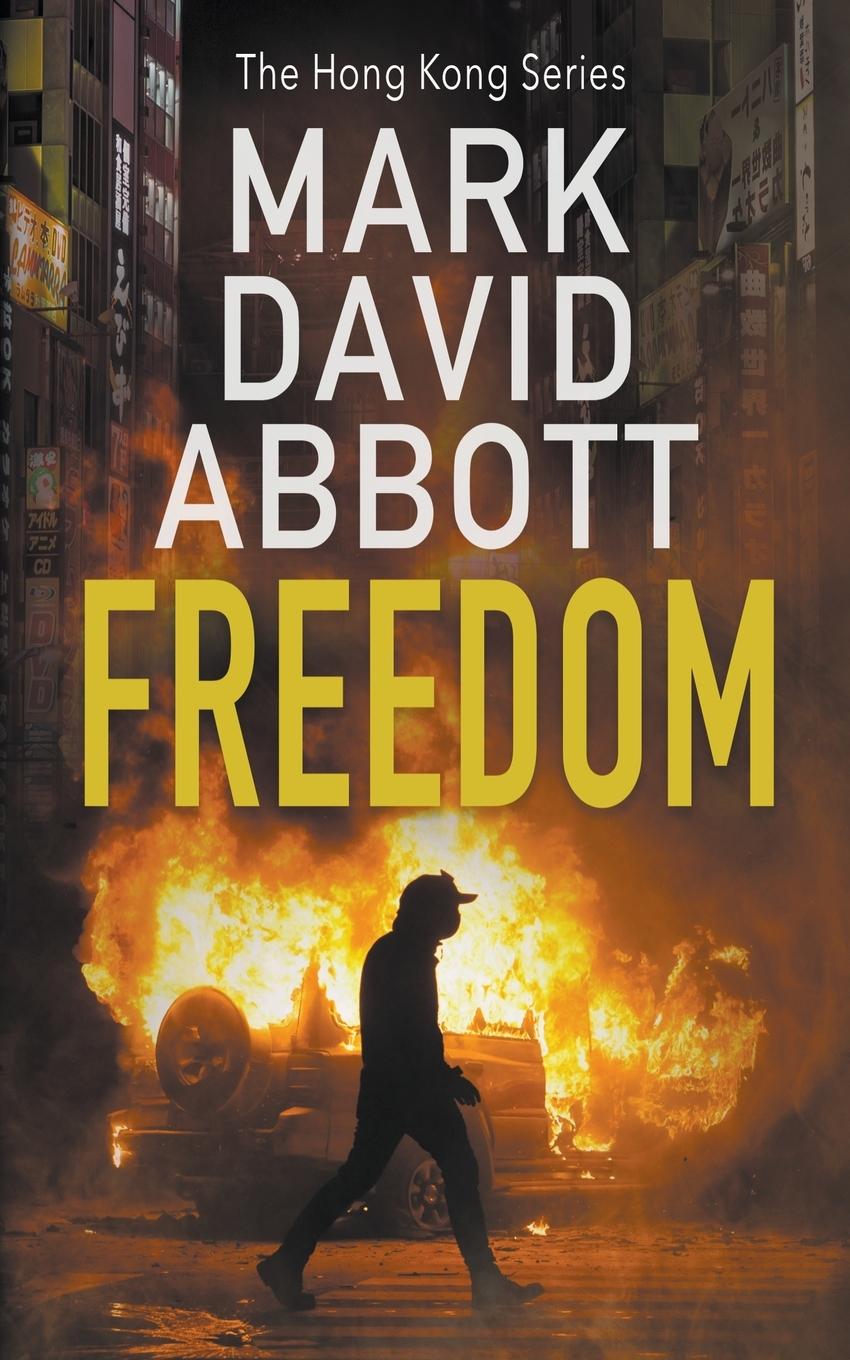 Cover: 9798223671879 | Freedom | Mark David Abbott | Taschenbuch | The Hong Kong Series