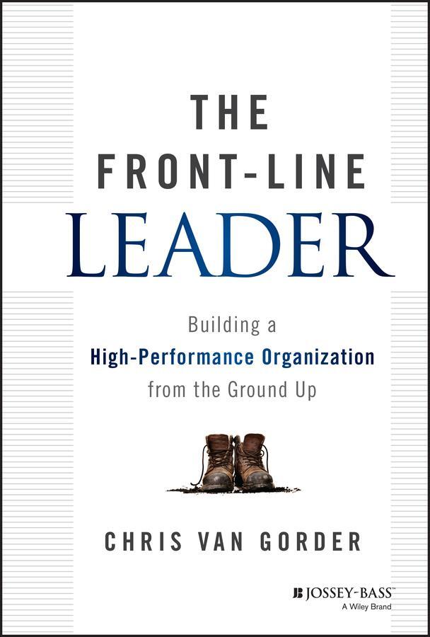 Cover: 9781118933343 | The Front-Line Leader | Chris van Gorder | Buch | 208 S. | Englisch