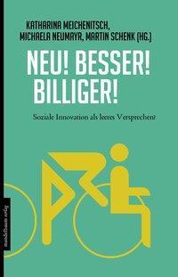 Cover: 9783854765080 | Neu! Besser! Billiger! | Soziale Innovation als leeres Versprechen?