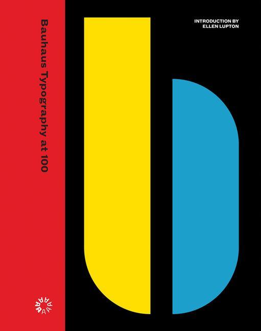 Cover: 9780998318097 | Bauhaus Typography at 100 | Ellen Lupton | Buch | Gebunden | Englisch