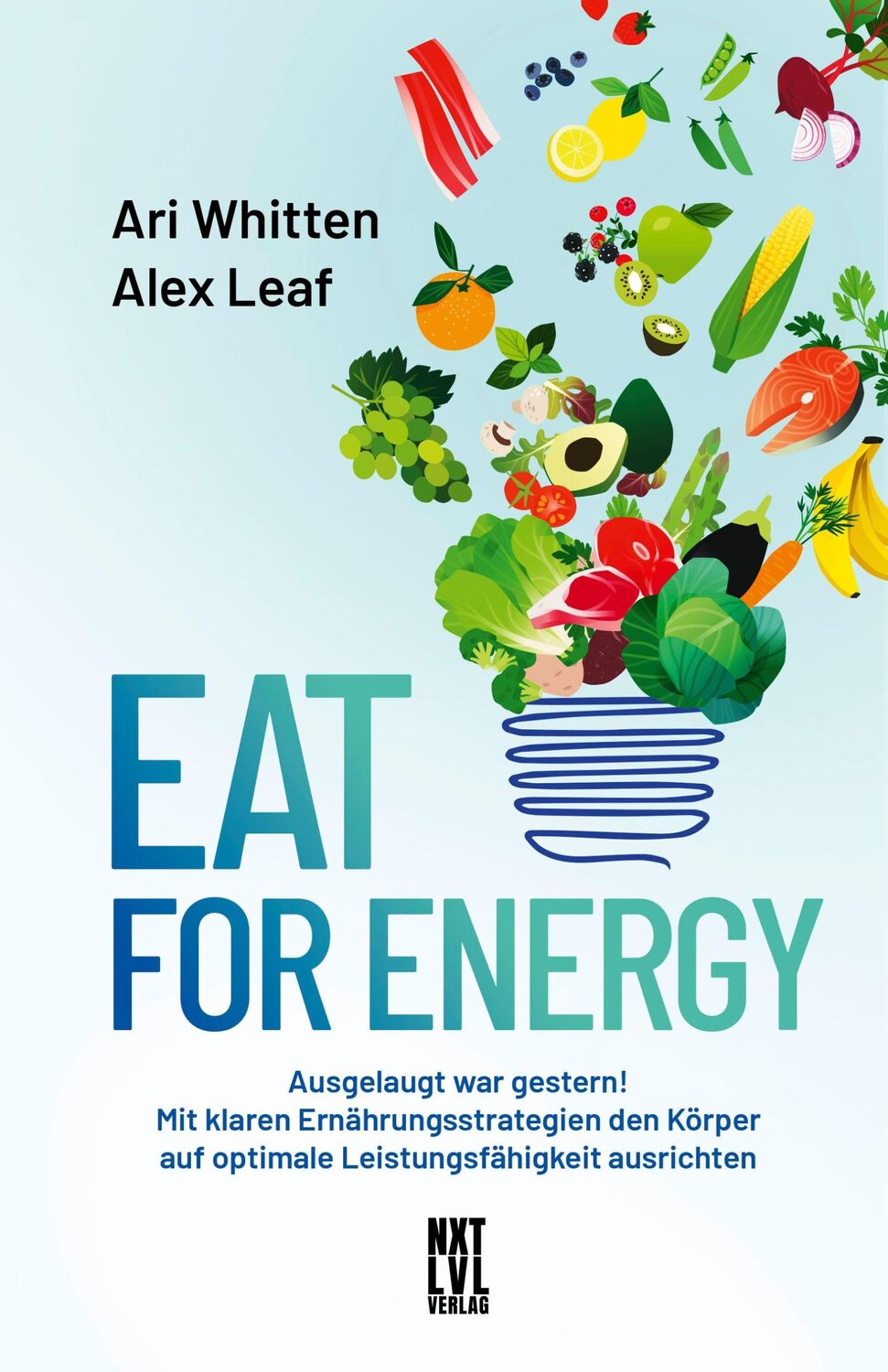 Cover: 9783949458576 | Eat for Energy | Ari Whitten (u. a.) | Buch | 320 S. | Deutsch | 2023