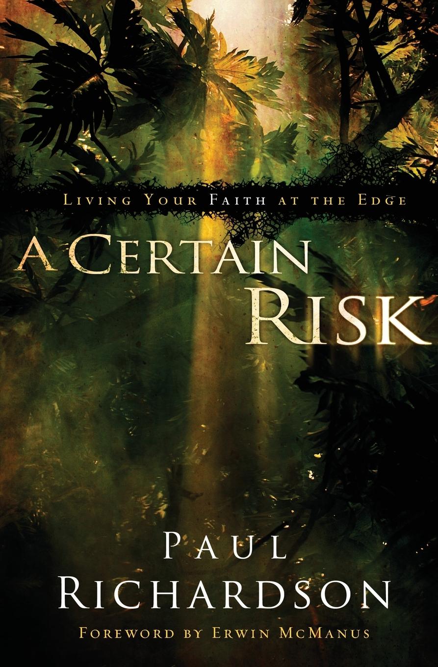 Cover: 9780310291329 | A Certain Risk | Living Your Faith at the Edge | Richardson | Buch