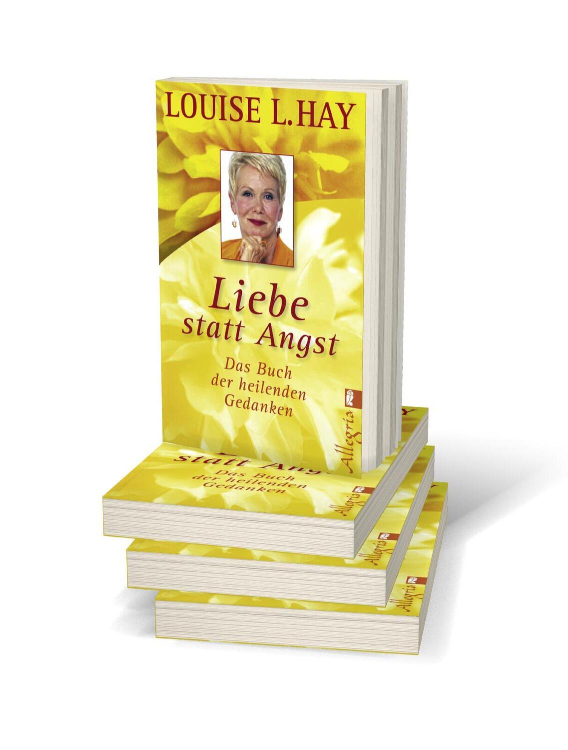 Bild: 9783548744681 | Liebe statt Angst | Das Buch der heilenden Gedanken | Louise L. Hay