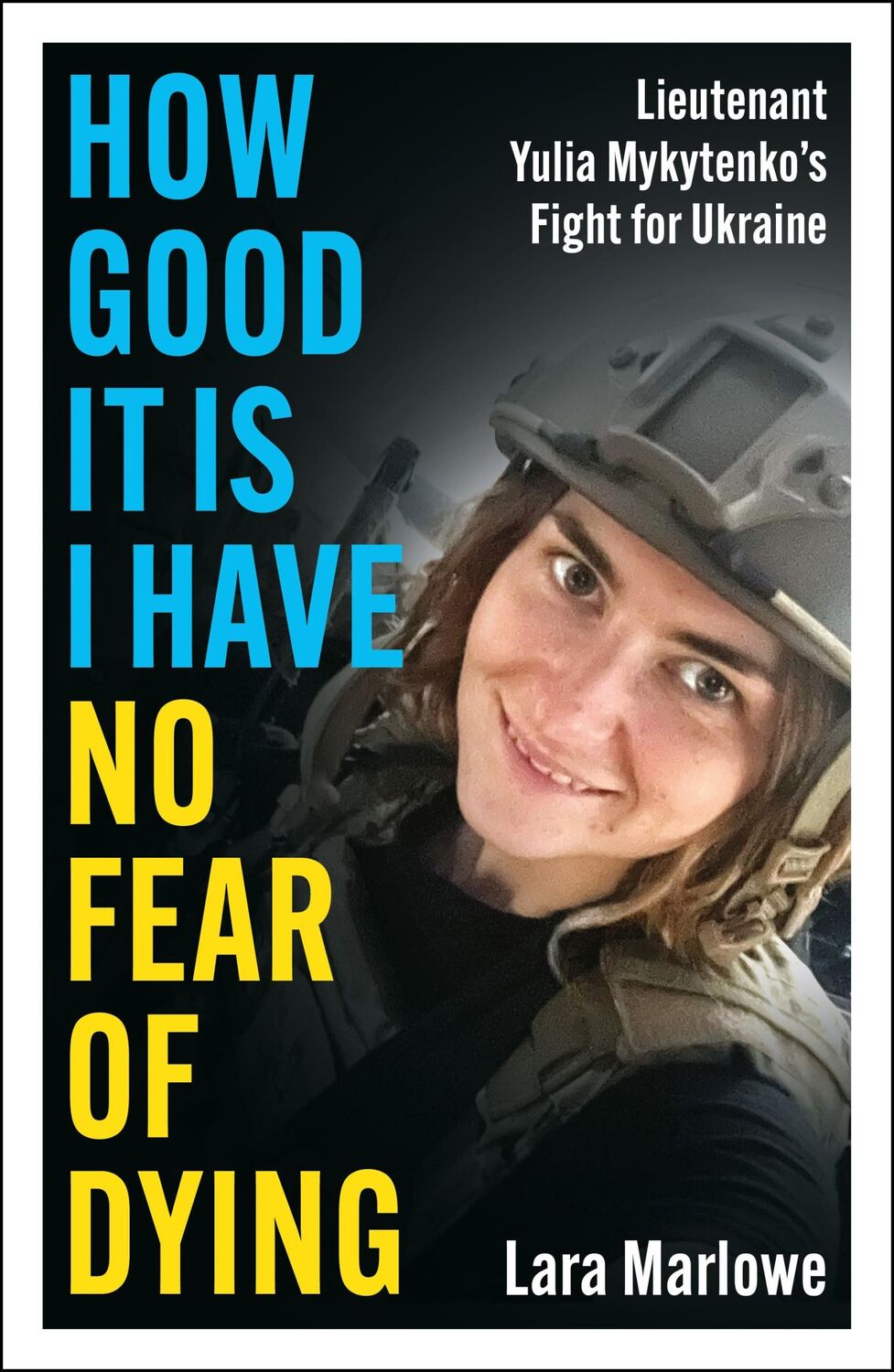 Cover: 9781035910175 | How Good It Is I have No Fear of Dying | Lara Marlowe | Buch | 2024