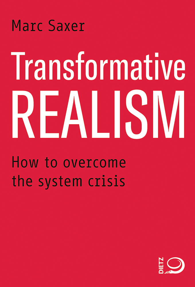 Cover: 9783801206413 | Transformative Realism | How to overcome the system crisis | Saxer