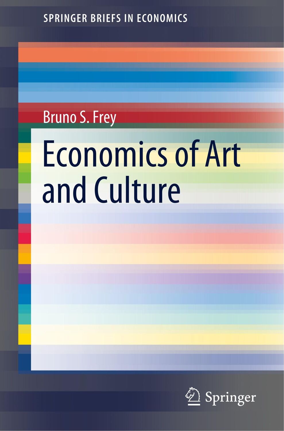 Cover: 9783030157470 | Economics of Art and Culture | Bruno S. Frey | Taschenbuch | Paperback