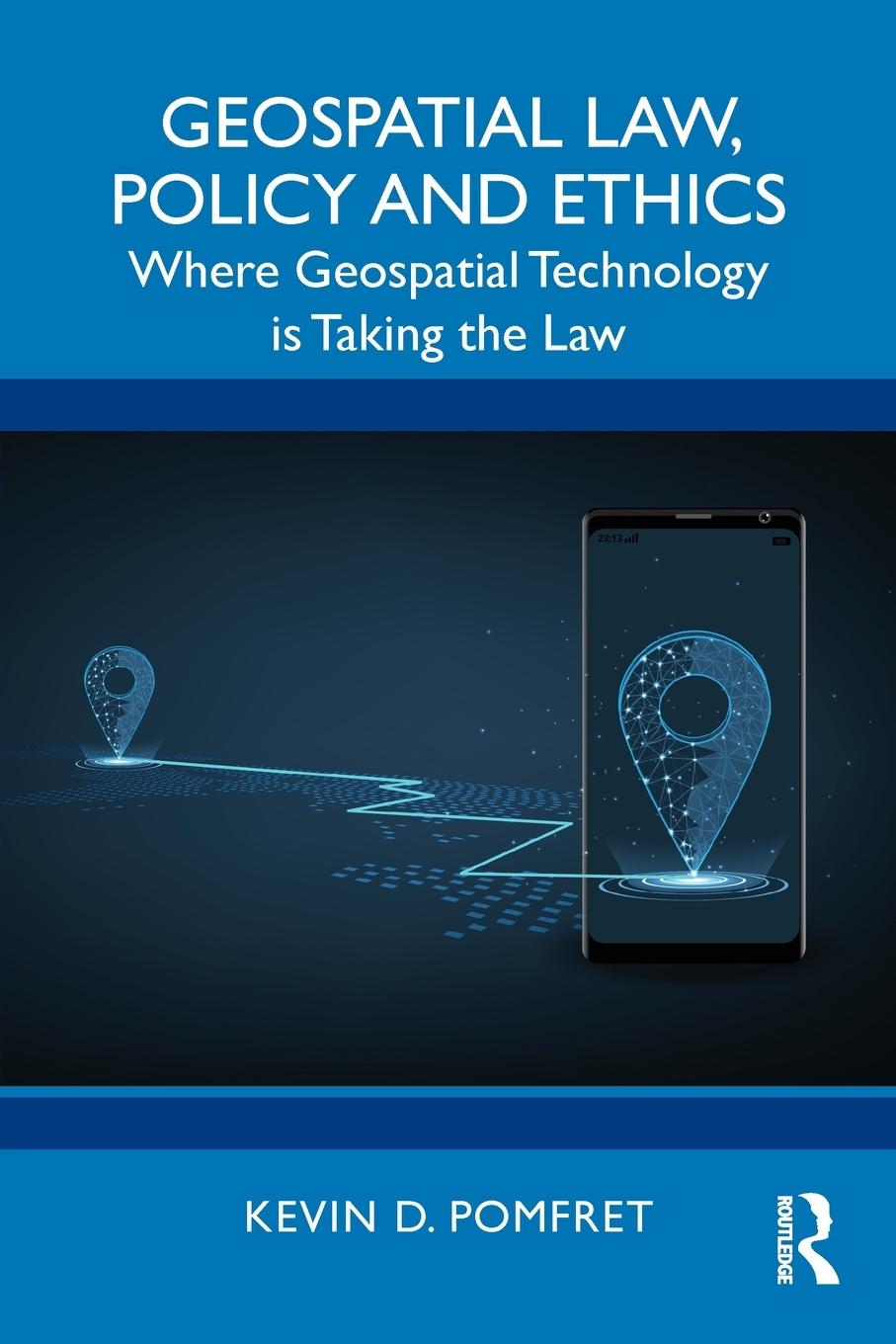 Cover: 9781032360287 | Geospatial Law, Policy and Ethics | Kevin D. Pomfret | Taschenbuch