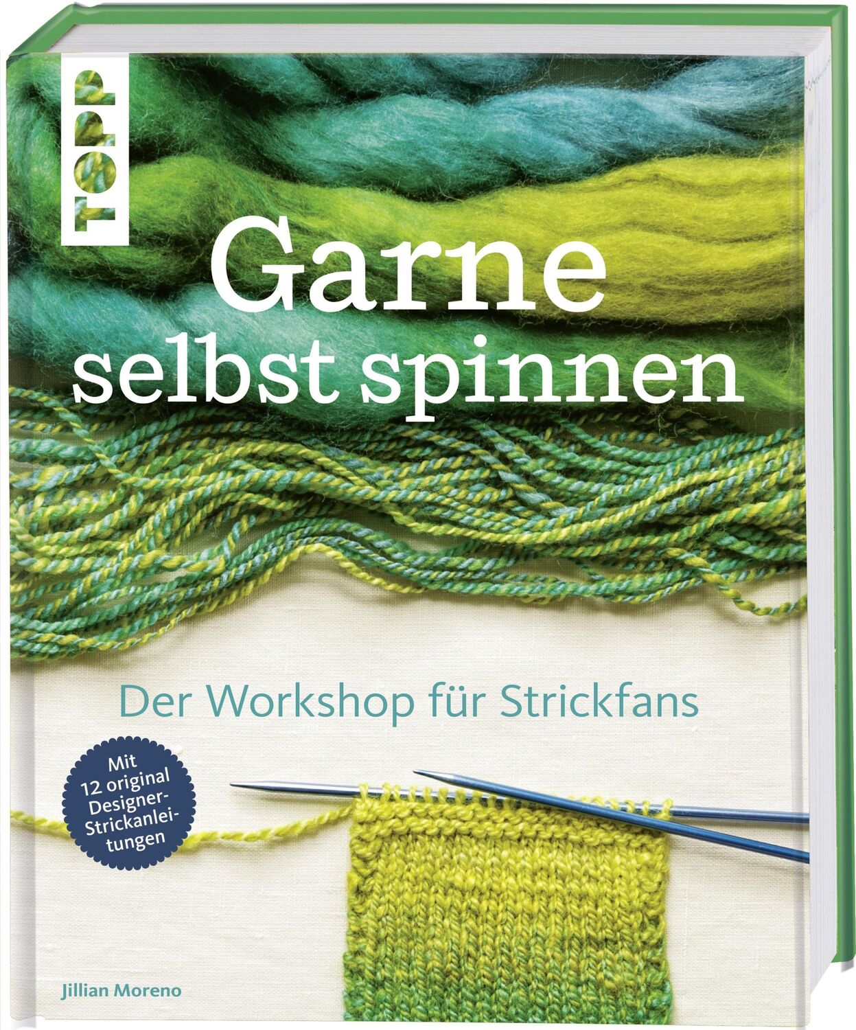 Cover: 9783772464997 | Garne selbst spinnen | Jillian Moreno | Buch | 240 S. | Deutsch | 2018