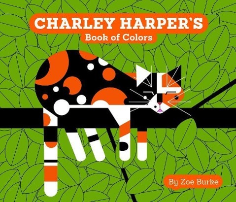 Cover: 9780764972614 | Charley Harper's Book of Colors | Zoe Burke | Papp-Bilderbuch | 2015