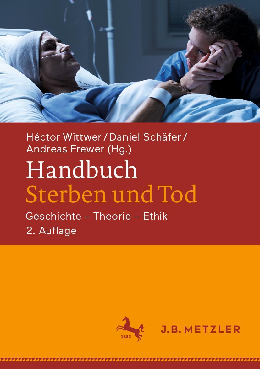 Cover: 9783476057617 | Handbuch Sterben und Tod | Geschichte ¿ Theorie ¿ Ethik | Buch | x