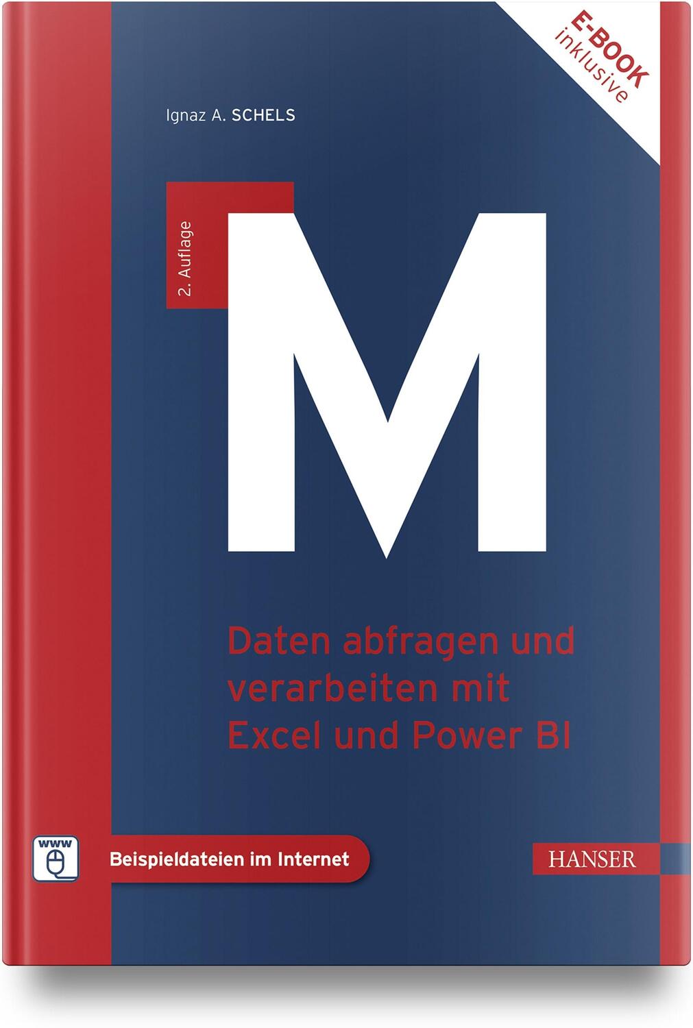 Cover: 9783446477605 | M | Daten abfragen und verarbeiten mit Excel und Power BI | Schels