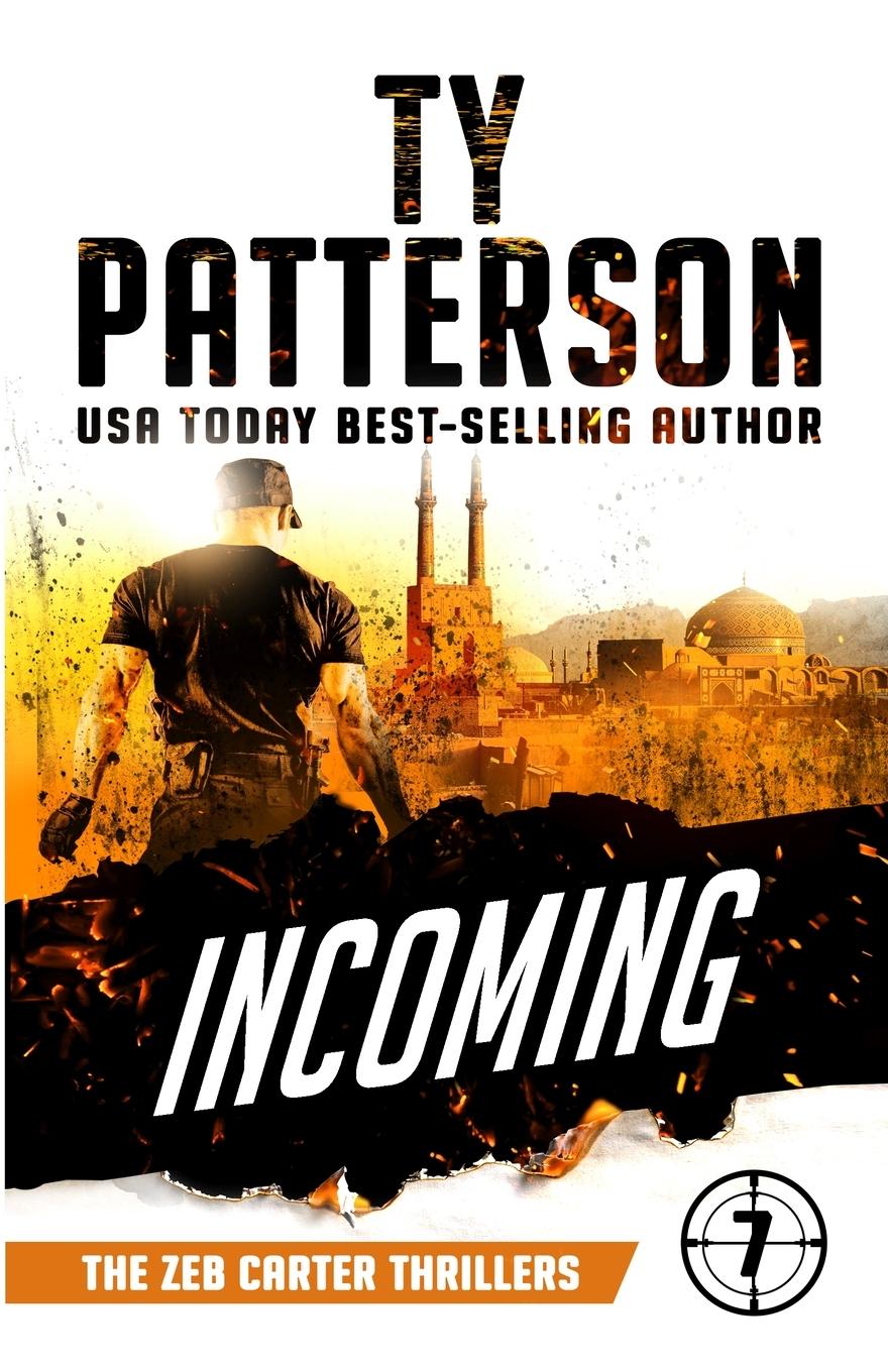 Cover: 9781916236943 | Incoming | A Covert-ops Suspense Action Thriller | Ty Patterson | Buch