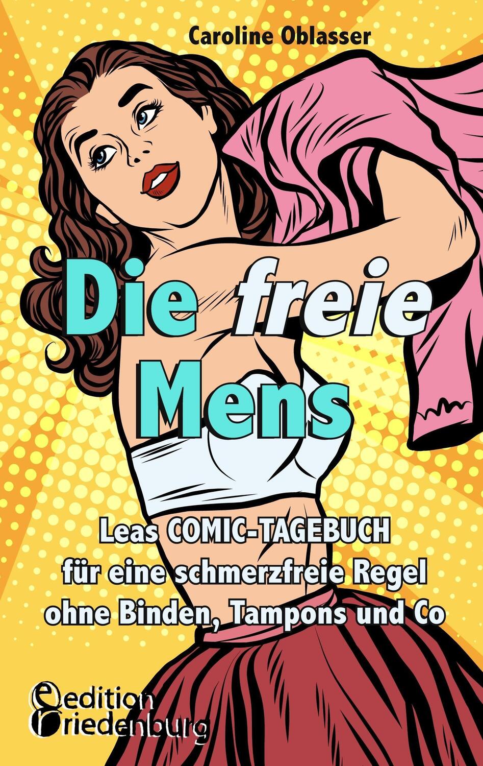 Cover: 9783903085466 | Die freie Mens | Die freie Menstruation für Mädchen und Frauen | Buch