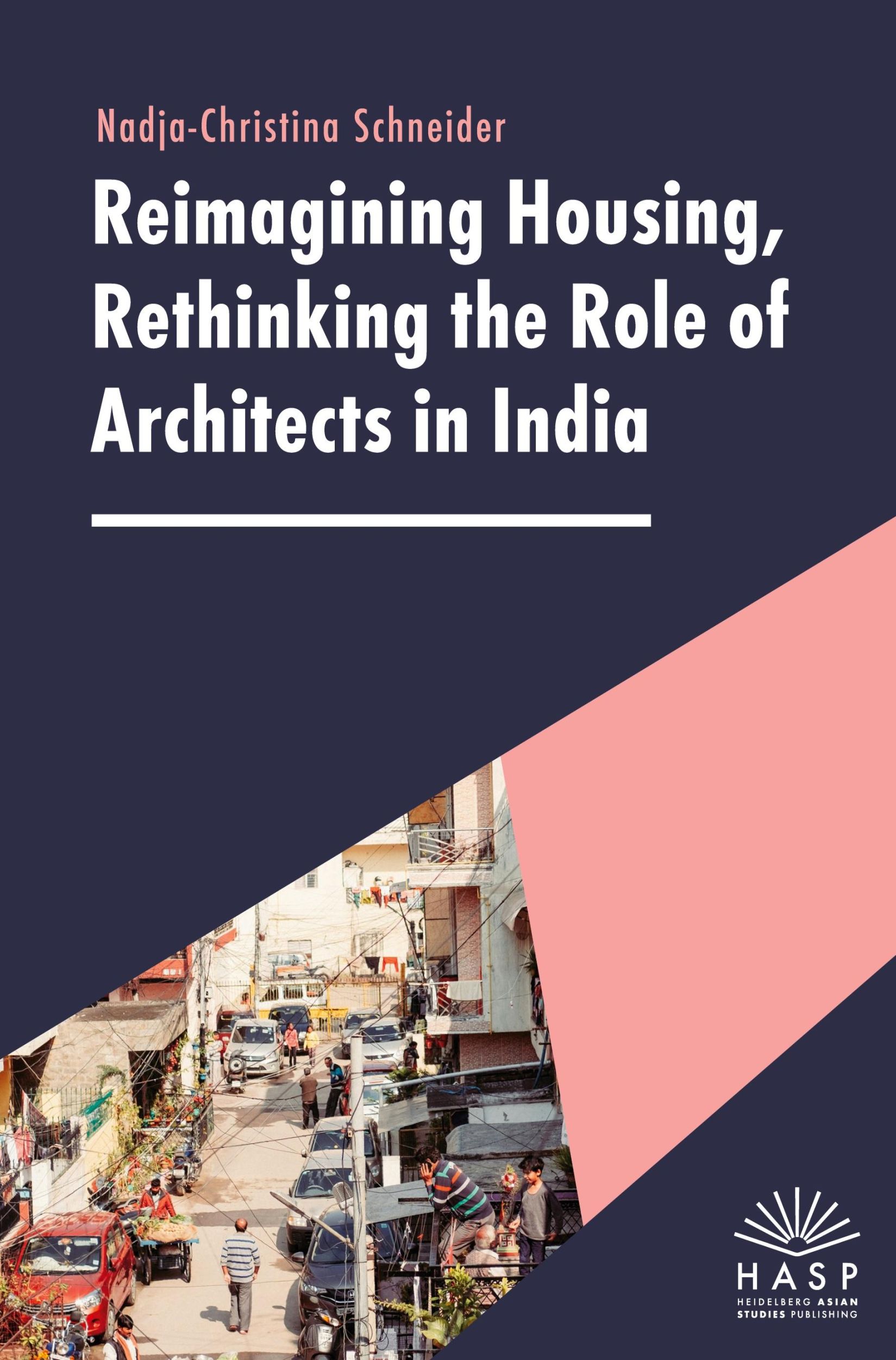 Cover: 9783988870049 | Reimagining Housing, Rethinking the Role of Architects in India | Buch