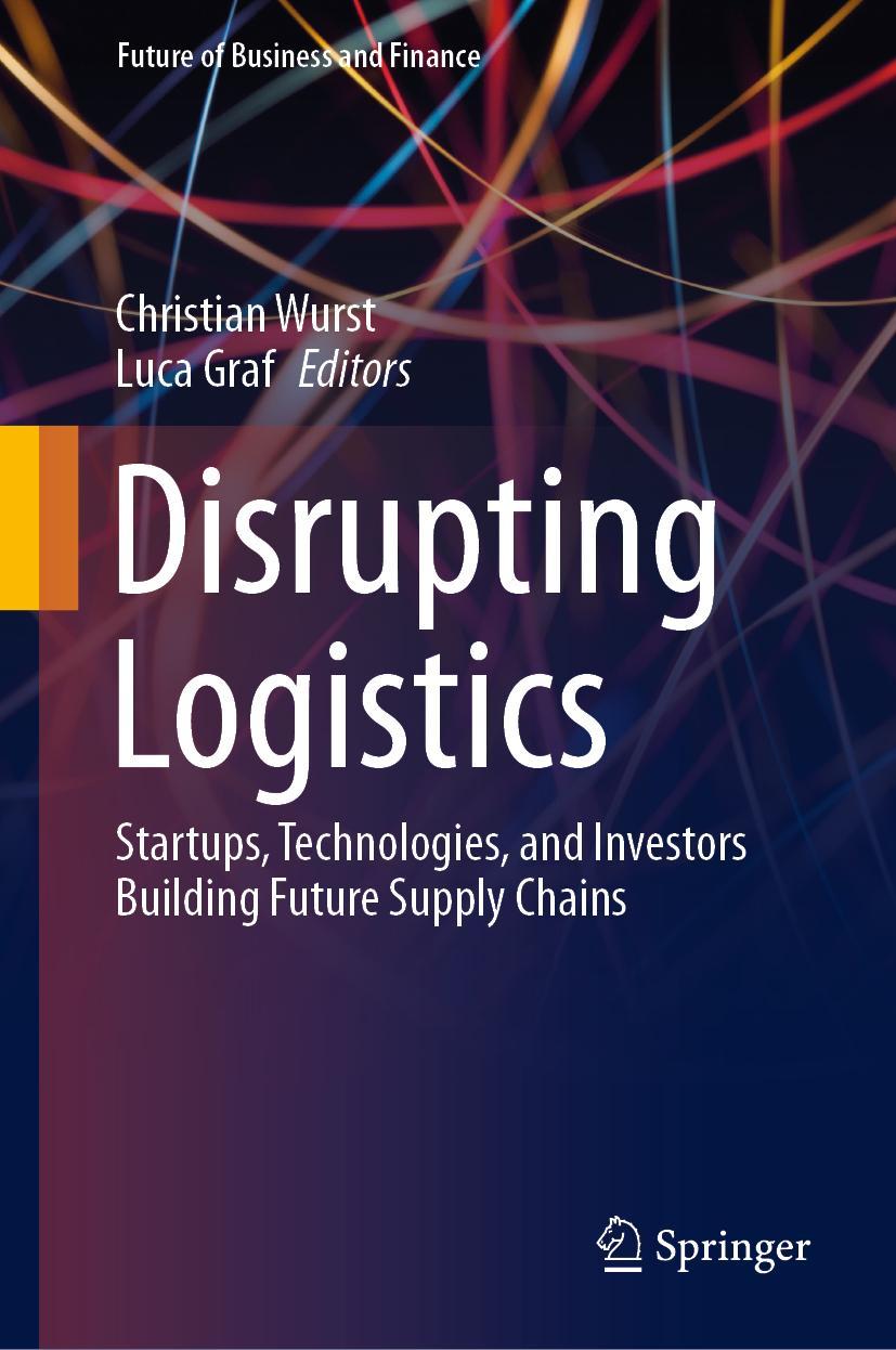 Cover: 9783030610920 | Disrupting Logistics | Luca Graf (u. a.) | Buch | viii | Englisch