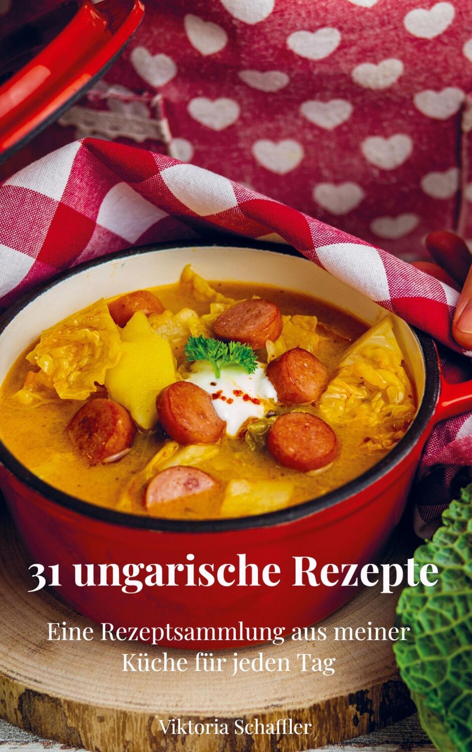 Cover: 9789403648019 | 31 ungarische Rezepte | Viktoria Schaffler | Taschenbuch | Paperback