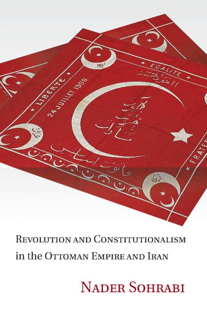 Cover: 9781107458901 | Revolution and Constitutionalism in the Ottoman Empire and Iran | Buch