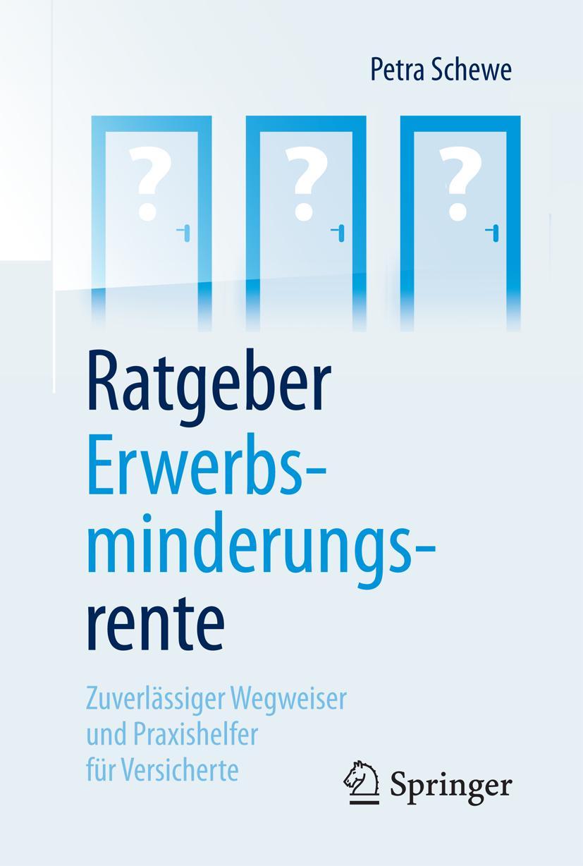 Cover: 9783658160777 | Ratgeber Erwerbsminderungsrente | Petra Schewe | Buch | XIII | Deutsch