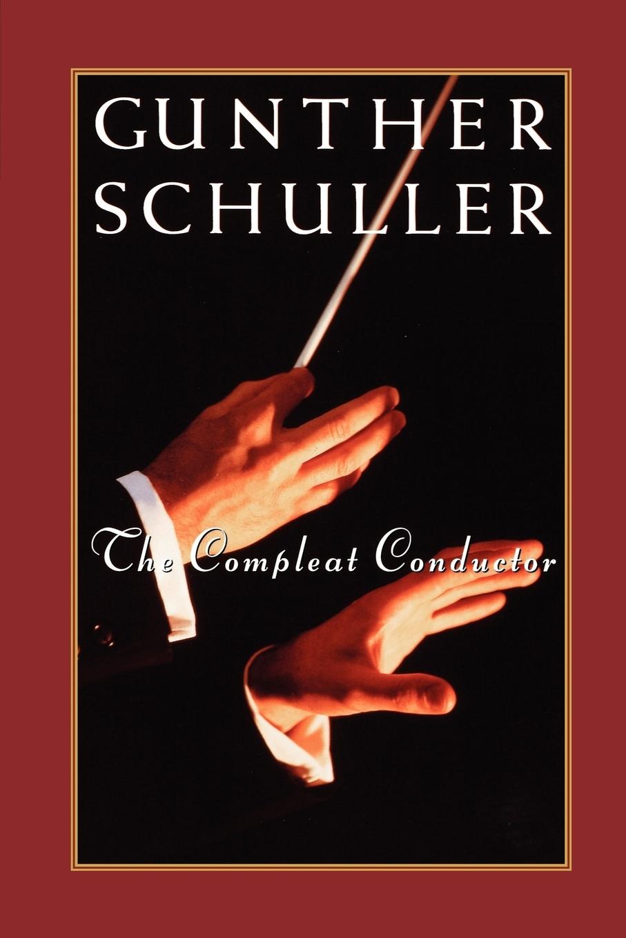 Cover: 9780195126617 | The Compleat Conductor | Gunther Schuller | Taschenbuch | Englisch