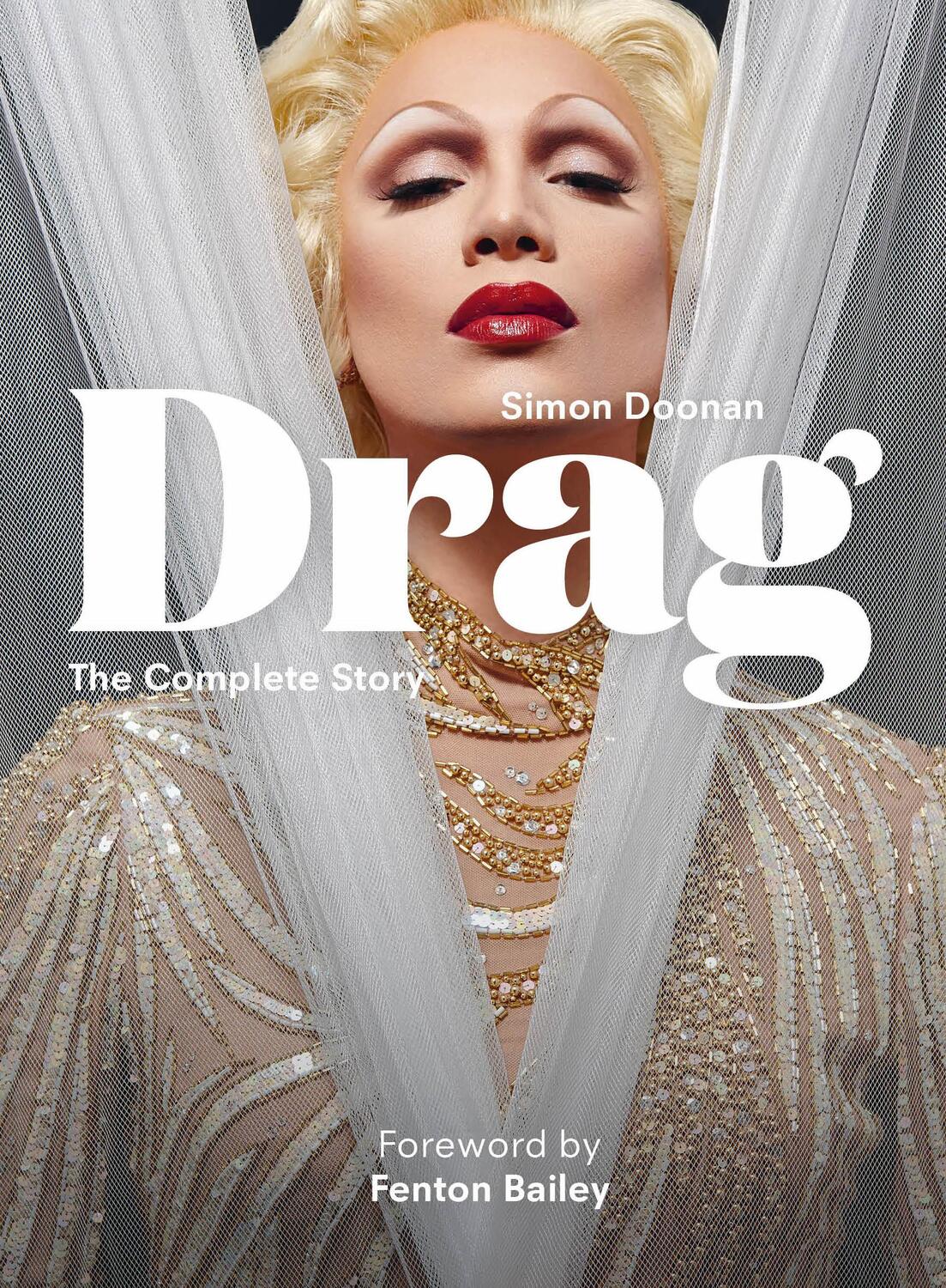 Cover: 9781399620819 | Drag | The Complete Story with New Foreword by Fenton Bailey | Doonan