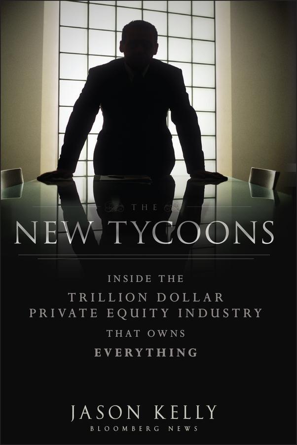 Cover: 9781118205464 | The New Tycoons | Jason Kelly | Buch | 256 S. | Englisch | 2012