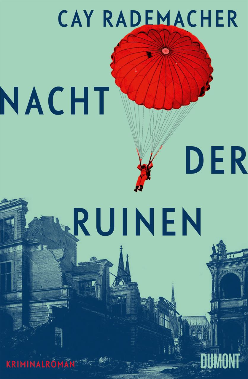 Cover: 9783755800347 | Nacht der Ruinen | Kriminalroman | Cay Rademacher | Buch | 432 S.