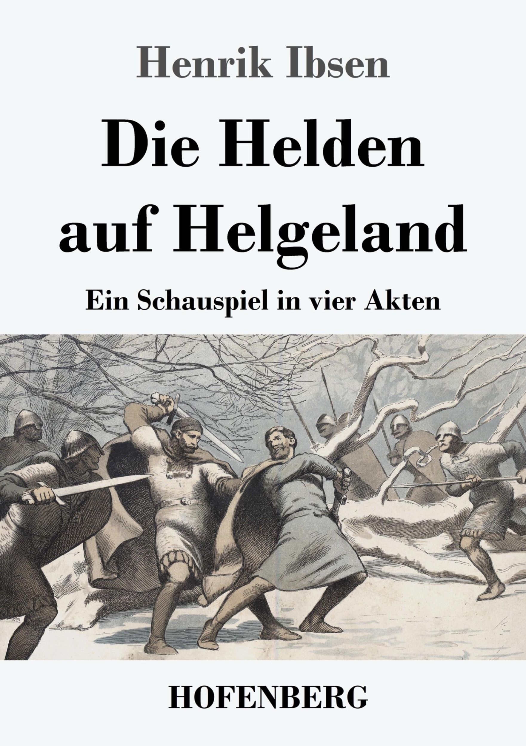 Cover: 9783743726888 | Die Helden auf Helgeland | Ein Schauspiel in vier Akten | Henrik Ibsen