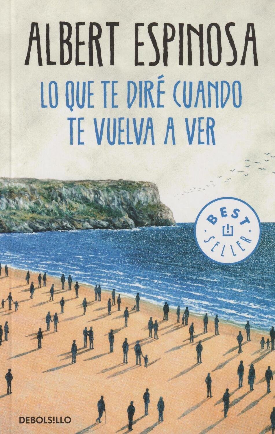 Cover: 9788466346375 | Lo que te dire cuando te vuelva a ver | Albert Espinosa | Taschenbuch