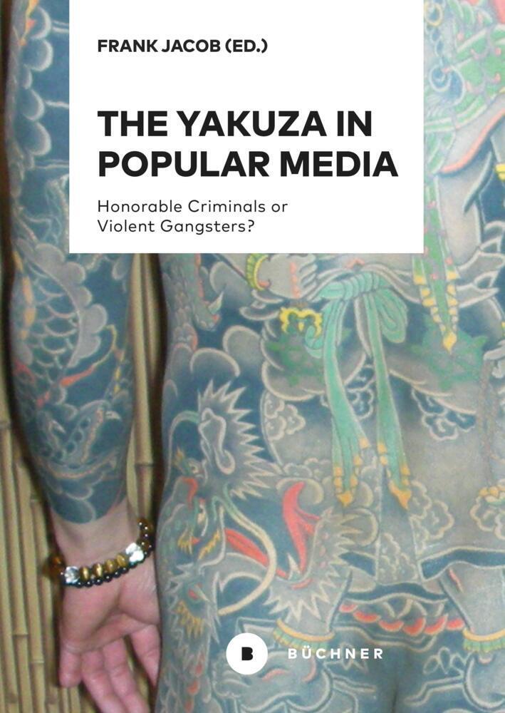 Cover: 9783963172656 | The Yakuza in Popular Media | Frank Jacob | Taschenbuch | 161 S.