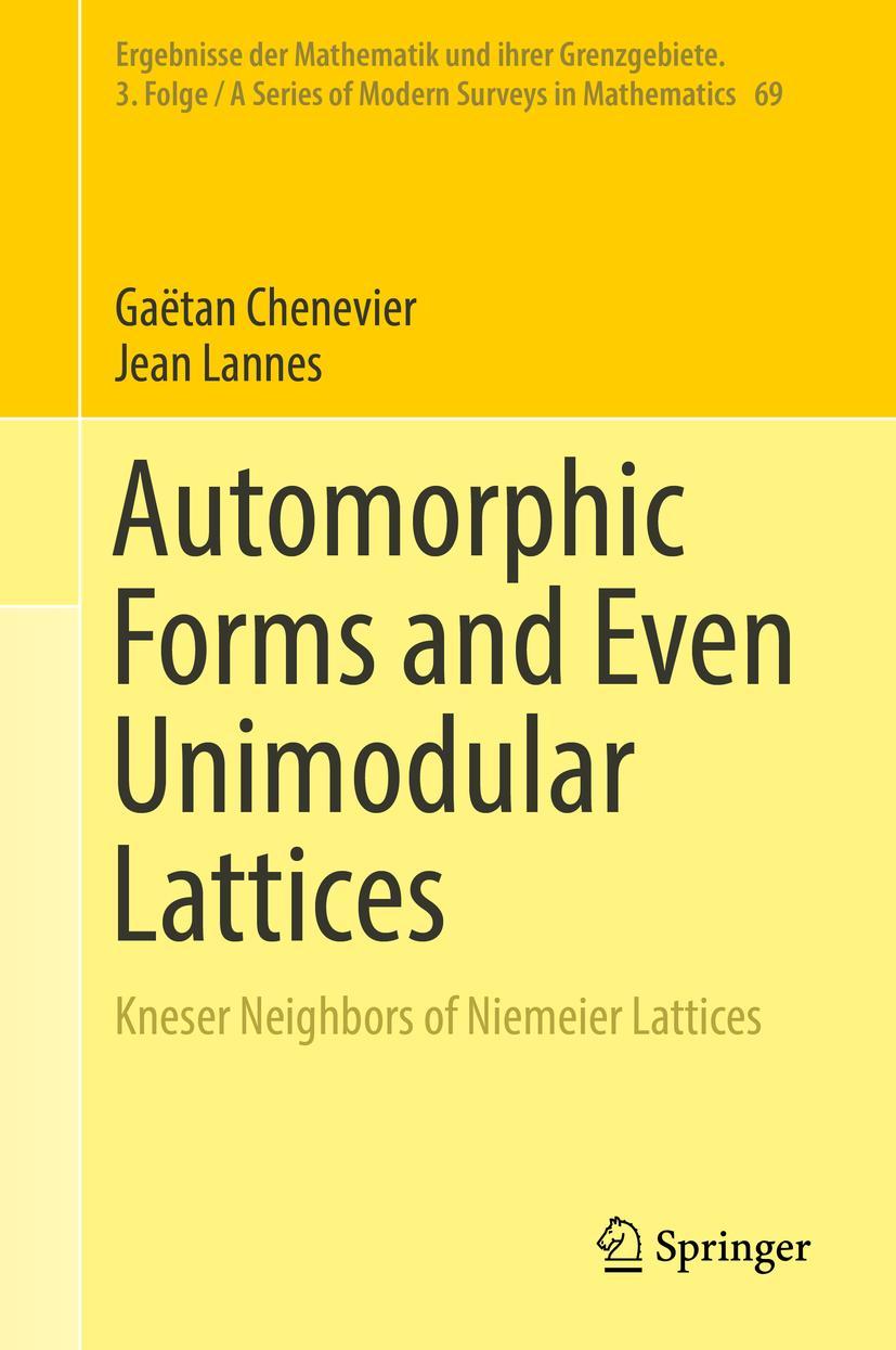 Cover: 9783319958903 | Automorphic Forms and Even Unimodular Lattices | Chenevier (u. a.)