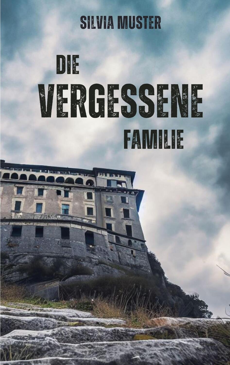 Cover: 9783758324130 | Die vergessene Familie | Silvia Muster | Taschenbuch | Paperback