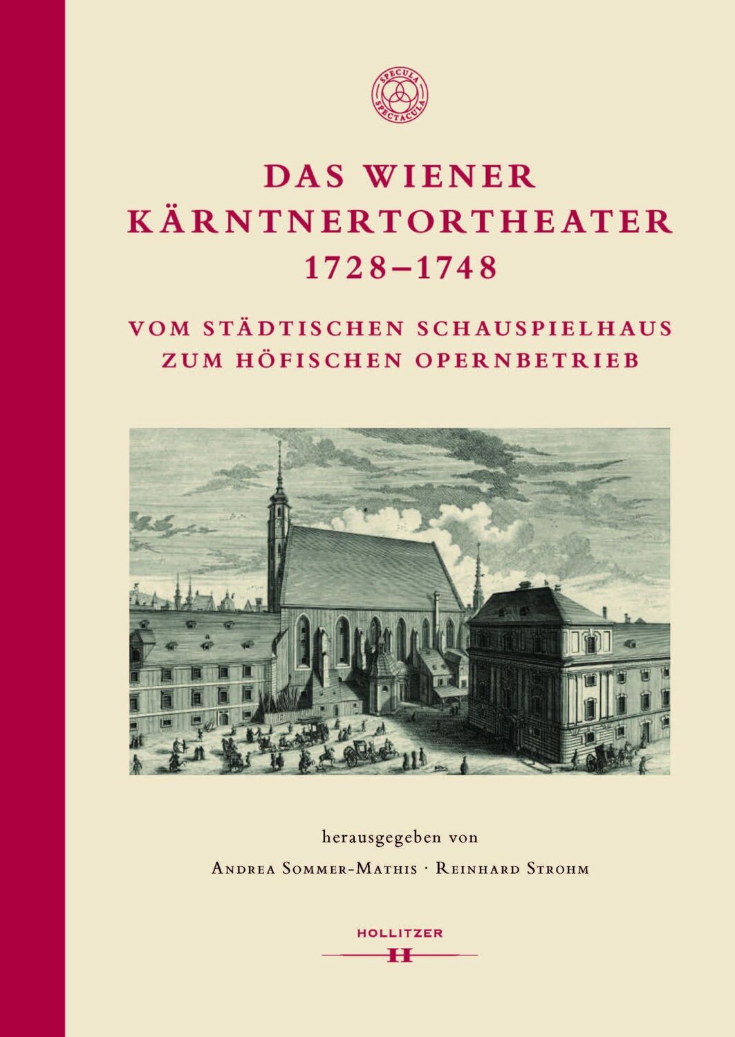 Cover: 9783990940396 | Das Wiener Kärntnertortheater 1728-1748 | Andrea Sommer-Mathis (u. a.)