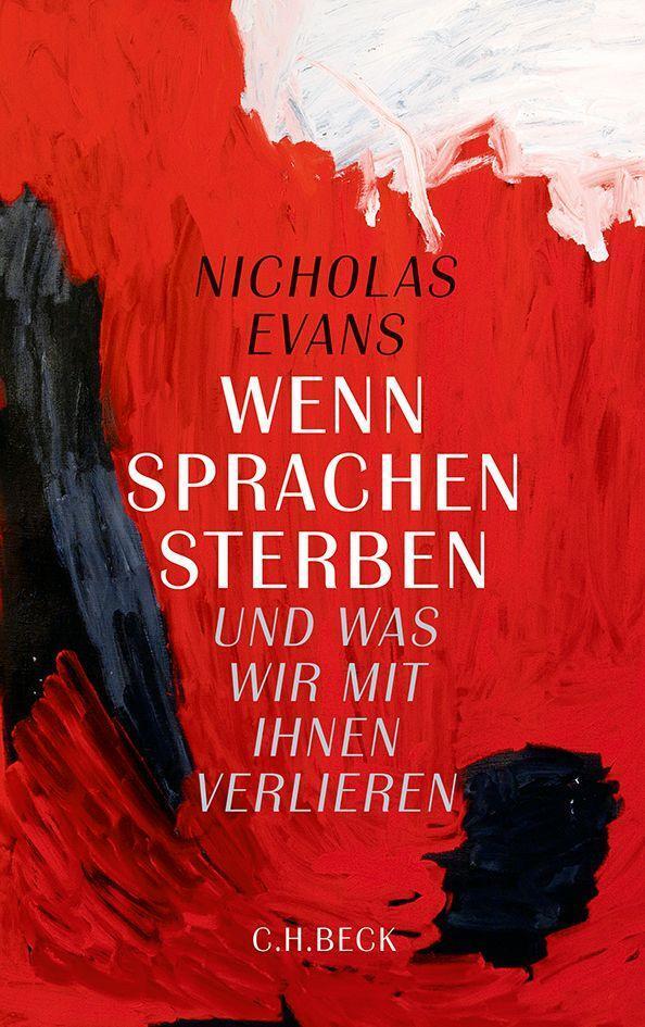 Cover: 9783406653278 | Wenn Sprachen sterben | und was wir mit ihnen verlieren | Evans | Buch