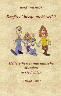 Cover: 9783831129348 | Derf`s e`bissje meh`sei`? | Heitere hessen-nassauische Mundart | Buch