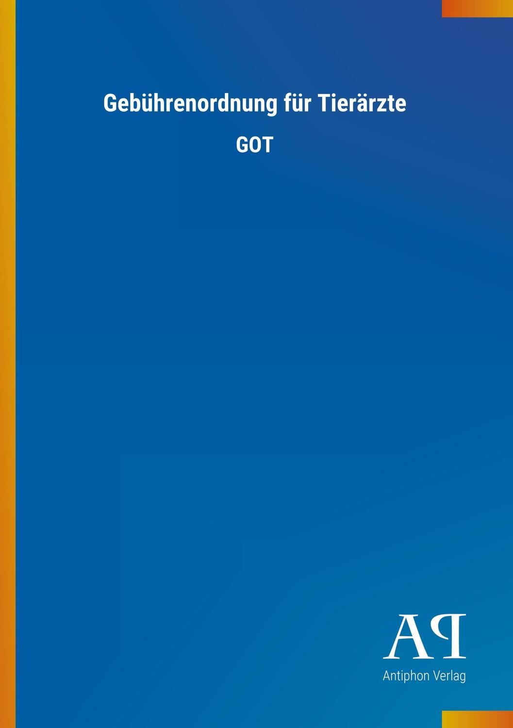 Cover: 9783731437796 | Gebührenordnung für Tierärzte | Antiphon Verlag | Taschenbuch | 2018