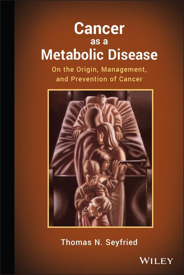 Cover: 9780470584927 | Cancer as a Metabolic Disease | Thomas N. Seyfried | Buch | 448 S.