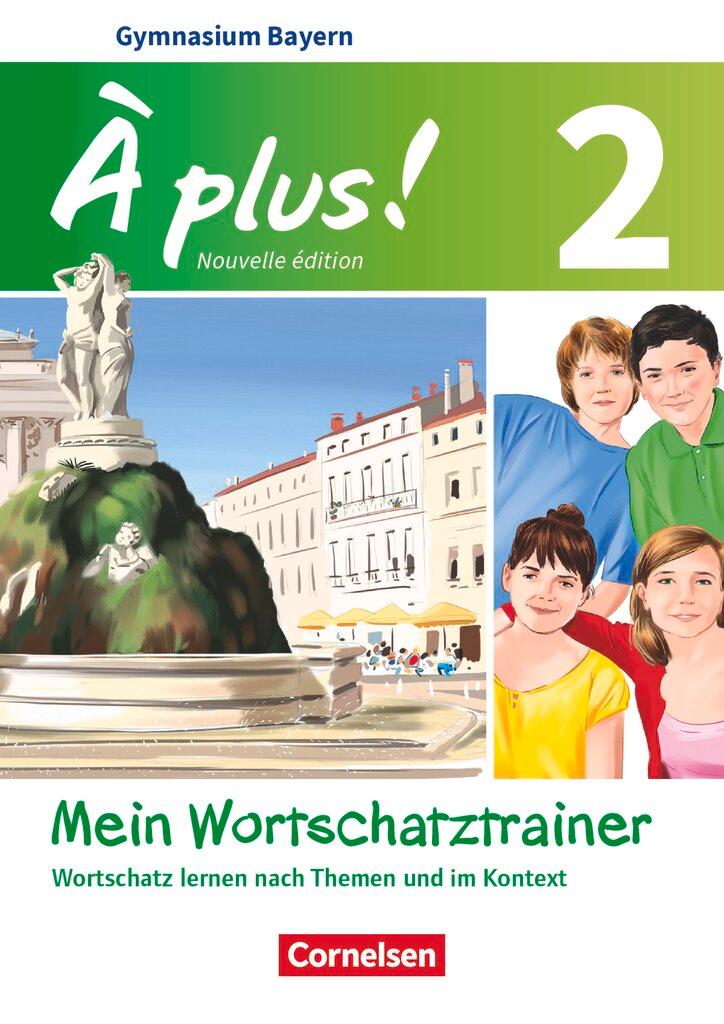 Cover: 9783061221911 | À plus ! - Nouvelle édition Band 2 - Bayern - Mein Wortschatztrainer