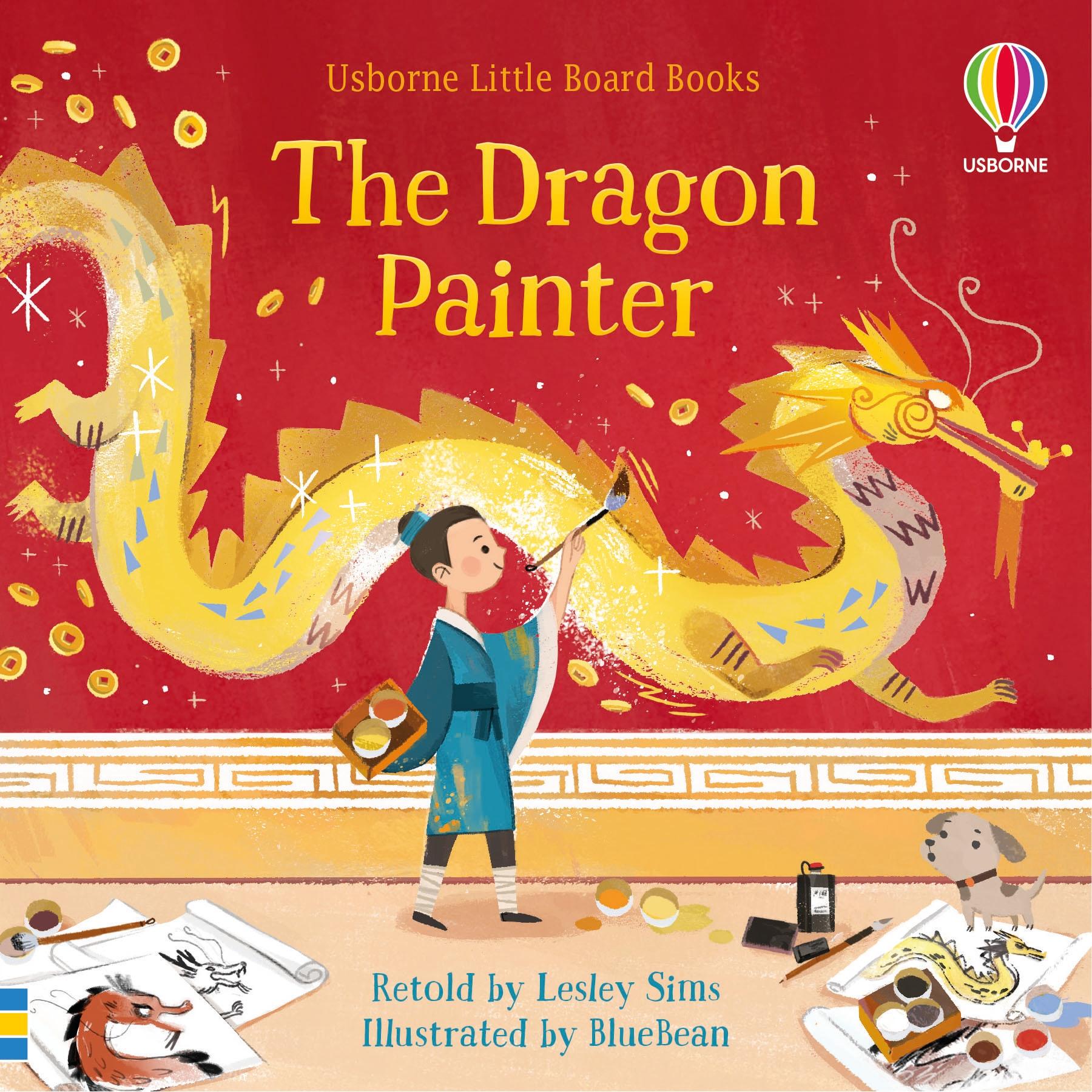 Cover: 9781474989497 | The Dragon Painter | Lesley Sims | Buch | Papp-Bilderbuch | Englisch