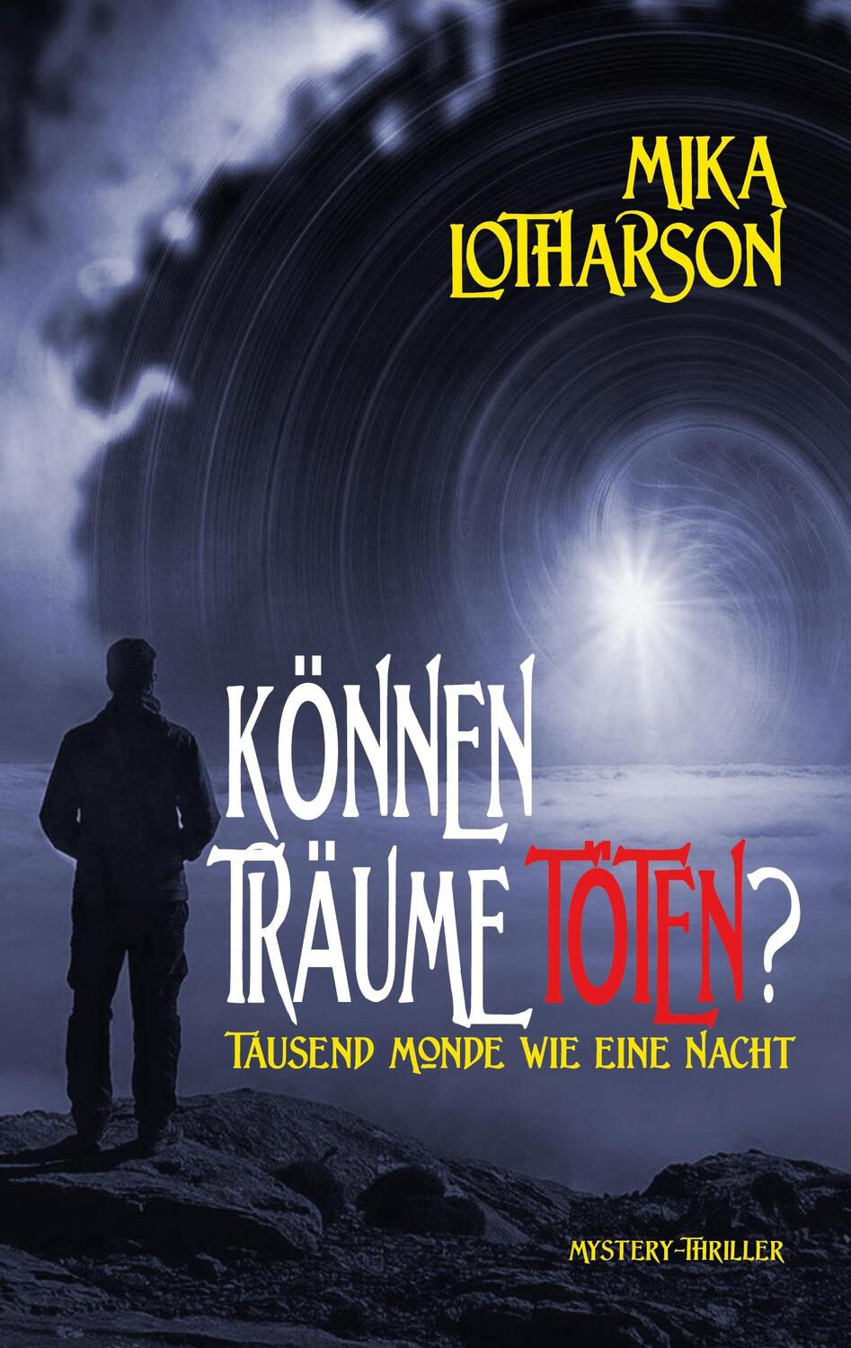 Cover: 9783753495330 | Können Träume töten? | Tausend Monde wie eine Nacht | Mika Lotharson